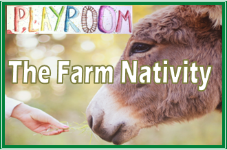 PLAYROOM FARM NATIVITY